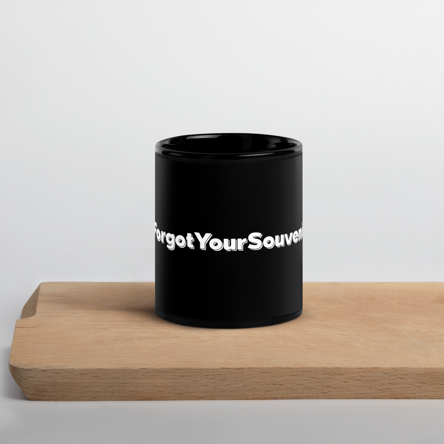 i Forgot Your Souvenir Black Glossy Mug